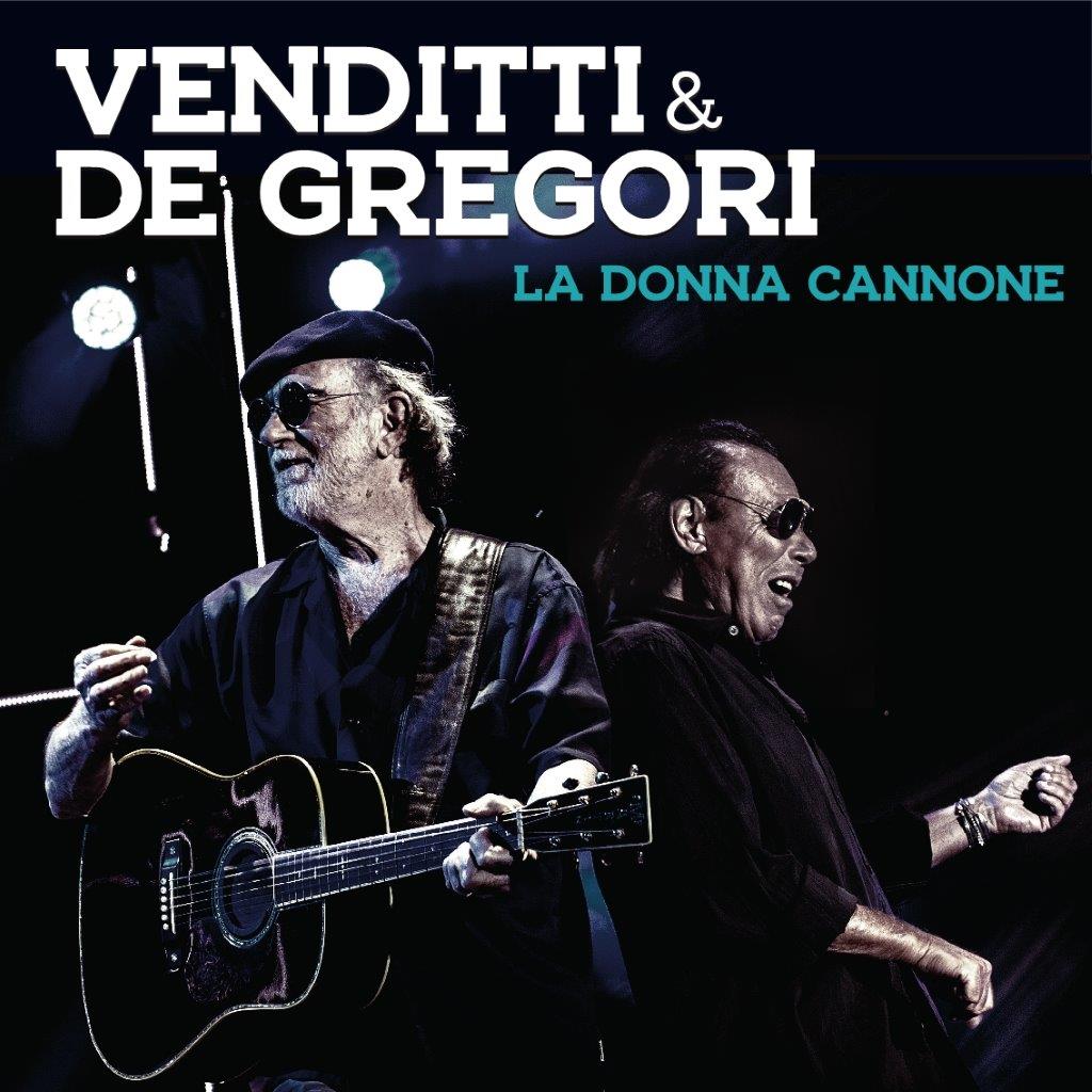 Venditti & De Gregori: da oggi in radio e in digitale “Peppino” e “La Donna Cannone”, reinterpretate a due voci. I due artisti live il 5 ottobre all’Arena di Verona e nei teatri d’Italia