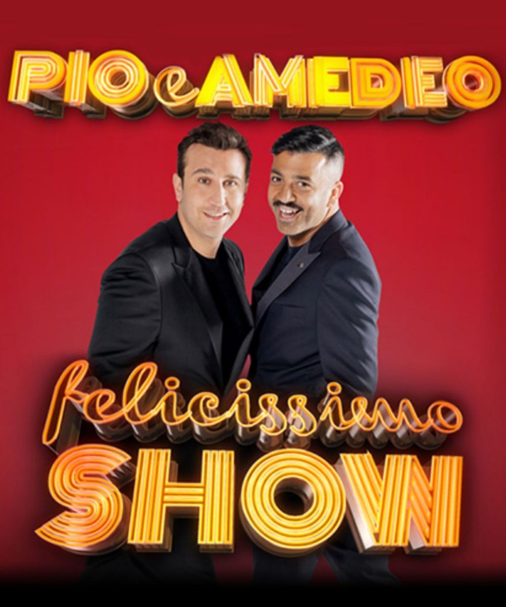 Pio e Amedeo da ottobre a teatro con il nuovo spettacolo  “Felicissimo show”