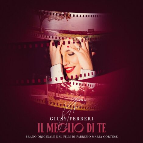 Giusy Ferreri: il 9 novembre esce ‘Il meglio di te’, brano scritto e interpretato dall’artista per il film in uscita di Fabrizio Maria Cortese