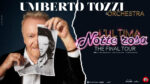 Umberto Tozzi: a grande richiesta raddoppia la data al Forum di Milano e si aggiungono 4 nuove date italiane al tour d’addio “L’ULTIMA NOTTE ROSA THE FINAL TOUR”.