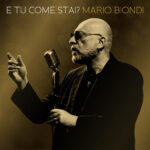 Mario Biondi omaggia Claudio Baglioni, con la sua versione di E tu come stai? in uscita oggi
